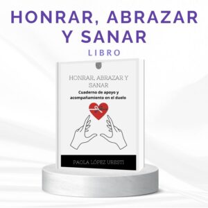 Libros de Duelo Honrar abrazar y sanar